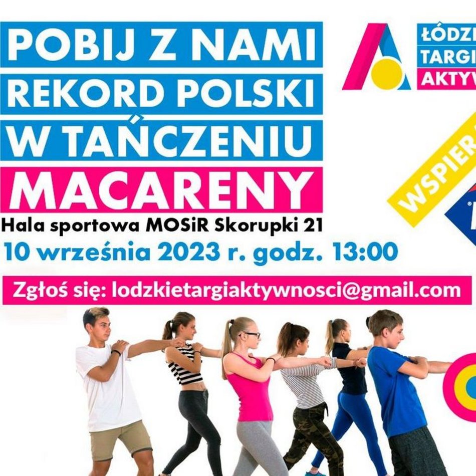 Pobij rekord Polski w tańczeniu macareny! Wpadnij na Łódzkie Targi Aktywności