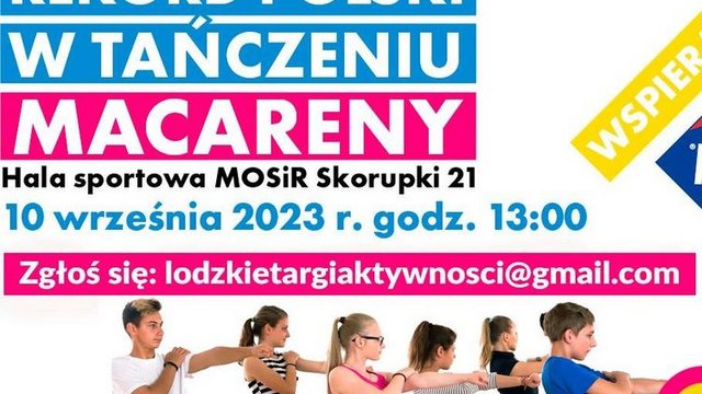 Pobij rekord Polski w tańczeniu macareny! Wpadnij na Łódzkie Targi Aktywności