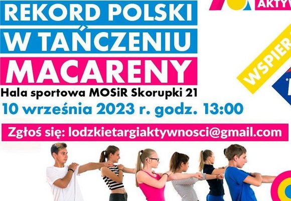 Pobij rekord Polski w tańczeniu macareny! Wpadnij na Łódzkie Targi Aktywności