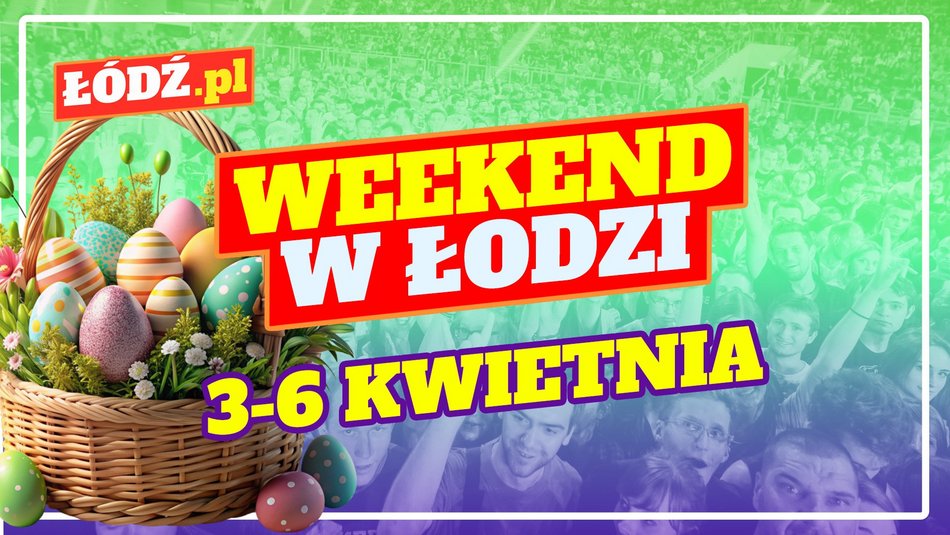 Co robić w długi weekend w Łodzi