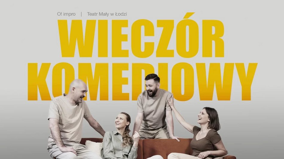 Łódź. O! impro: „Noworoczny Wieczór Komediowy”
