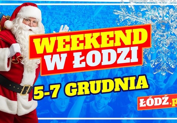Łodź. Co robić w weekend w Łodzi?