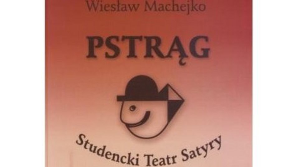 Studencki Teatr Satyry „Pstrąg”