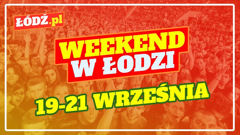 Łódź. Co robić w weekend w Łodzi? Ostatnia Polówka w sezonie, targ staroci, koncerty