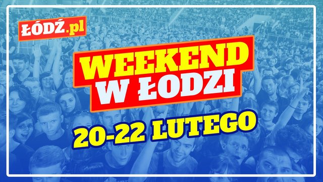 Co robić w weekend w Łodzi? Targi rękodzieła, pokaz Muminków, spotkania i więcej [PRZEWODNIK]