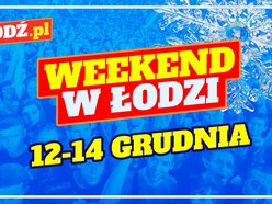 Łódź. Co robić w weekend?
