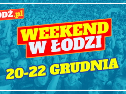 Co robić w weekend w Łodzi?