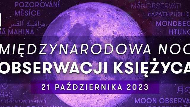 Międzynarodowa Noc Obserwacji Księżyca w EC1 Łódź. Przyjdź na wyjątkowe spotkanie [SZCZEGÓŁY]