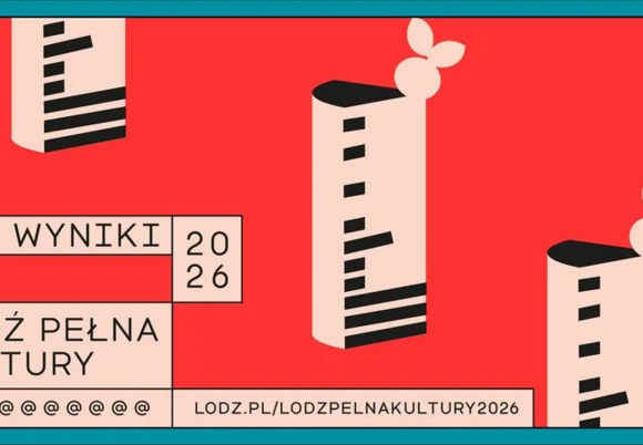 Łódź. Konkurs „Łódź Pełna Kultury 2026” rozstrzygnięty! Rekordowe dofinansowanie dla NGO