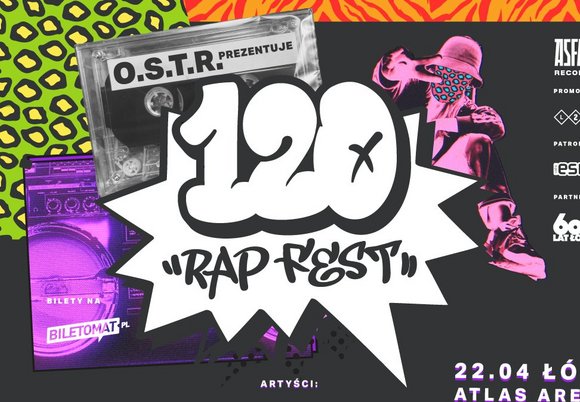 120 Rap Fest w Łodzi już 22 kwietnia