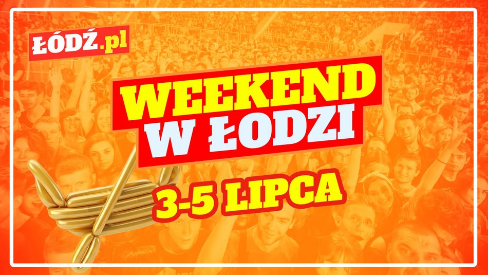 Co robić w weekend w Łodzi?