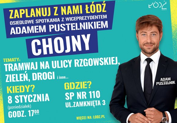 Spotkanie z Adamem Pustelnikiem - Zaplanuj z nami Łódź, osiedle Chojny
