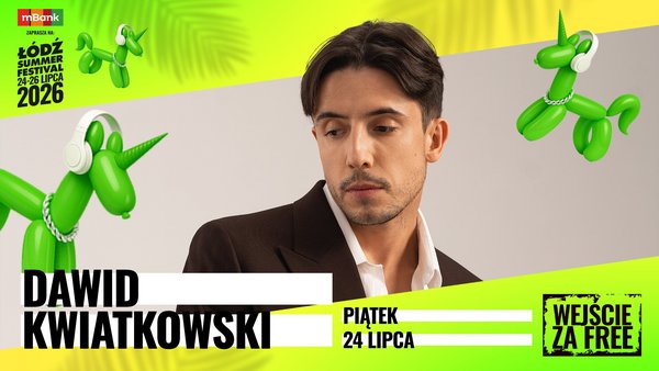 Łódź. Dawid Kwiatkowski na Łódź Summer Festival 2026. Idol nastolatek zagra na Łódzkich Błoniach