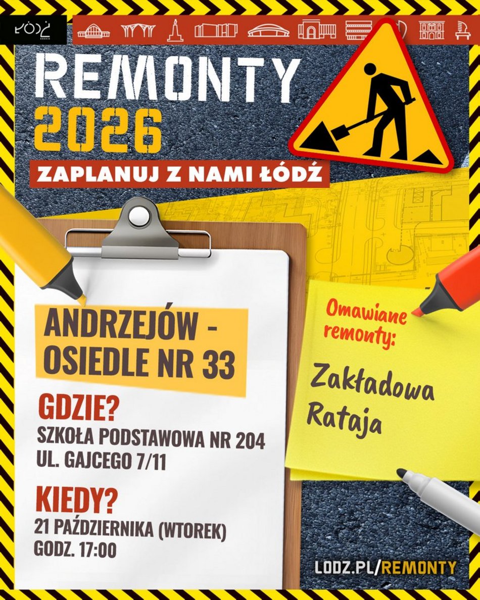 Remonty ulic na Andrzejowie i Osiedlu nr 33 w Łodzi. Przyjdź na spotkanie i podziel się swoimi pomysłami