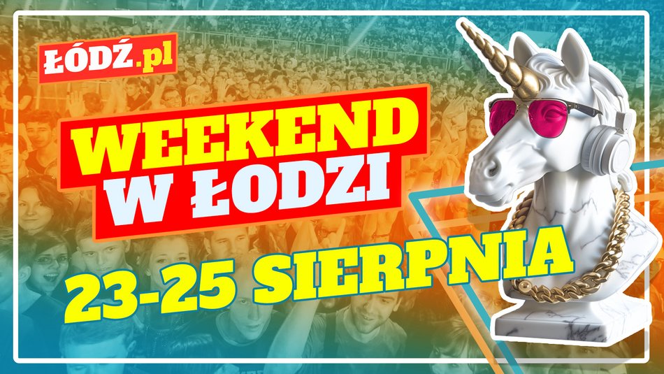 Co robić w weekend w Łodzi?