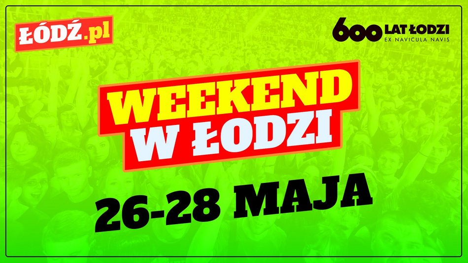 Weekend w Łodzi