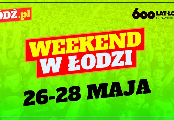 Weekend w Łodzi