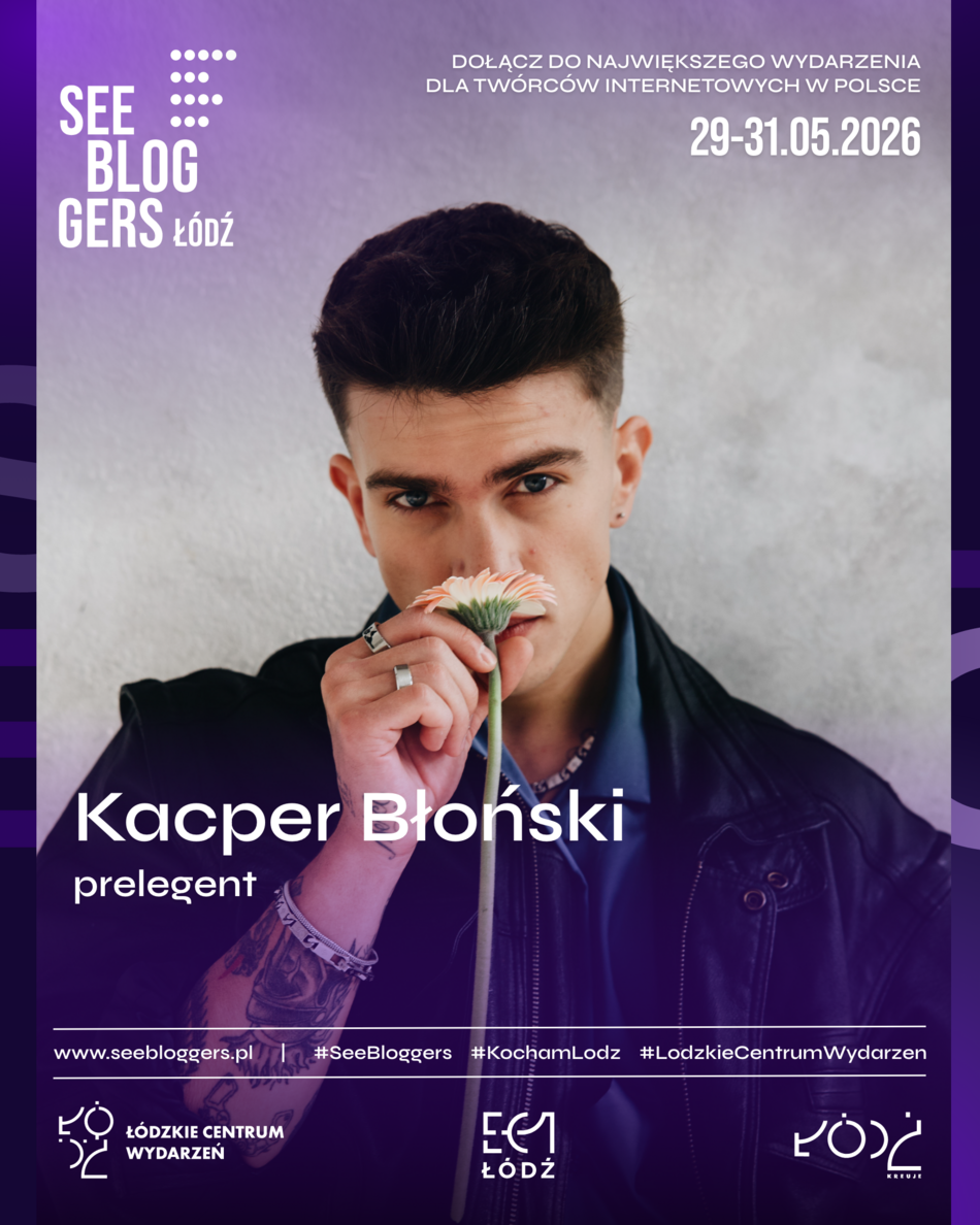 Łódź. Influencerzy na See Bloggers 2026 Łódź. Doda, Blonsky, Edzio Rap, Lexy Chaplin i więcej