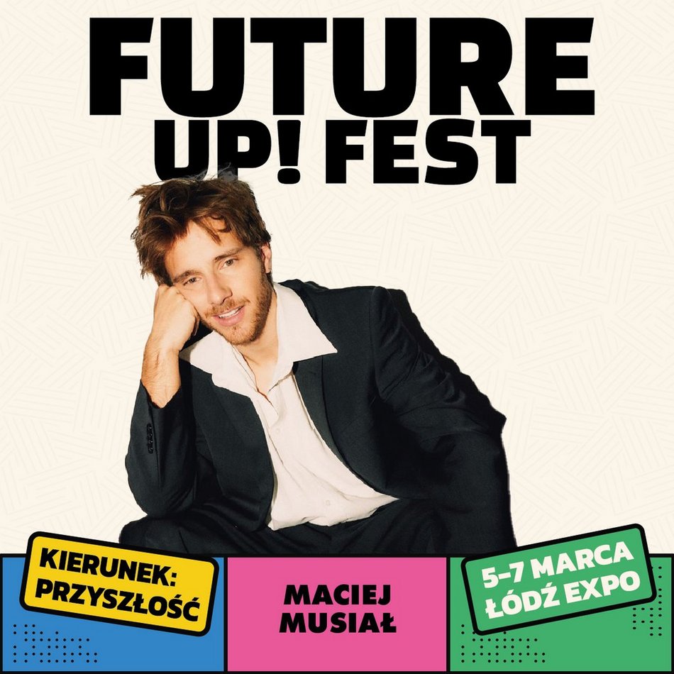 Łódź. Future Up! Fest w Łodzi. Maciej Musiał kolejnym gościem festiwalu