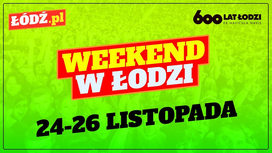 Weekend w Łodzi