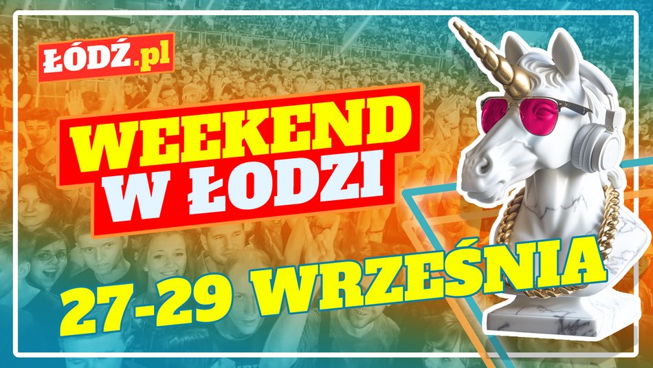 Co robić w weekend w Łodzi?