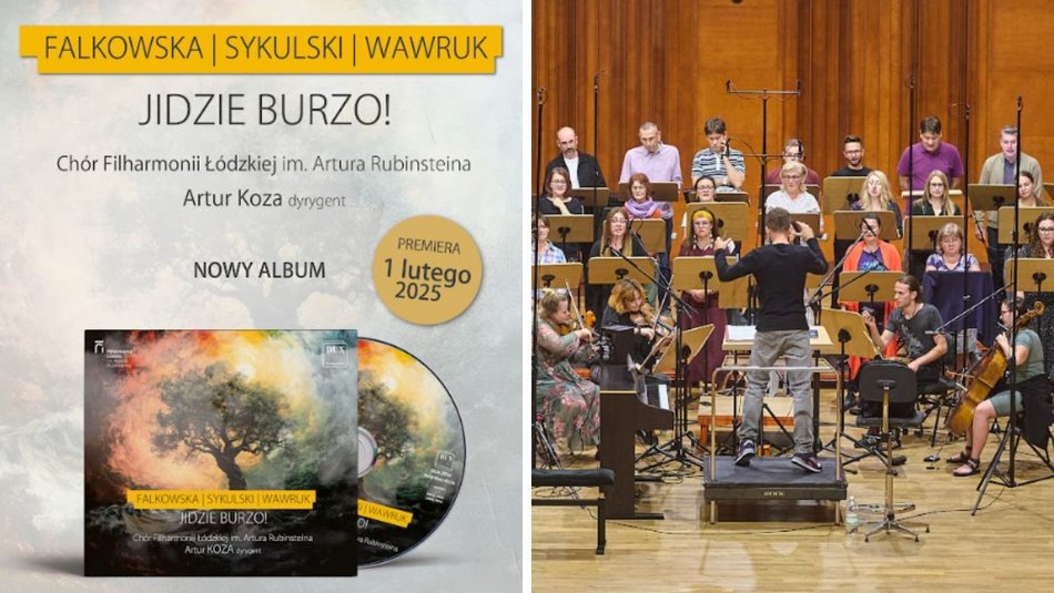 Łódź. Chór Filharmonii Łódzkiej wydał płytę. „Jidzie Burzo!", czyli pieśni ludowe z regionu łódzkiego