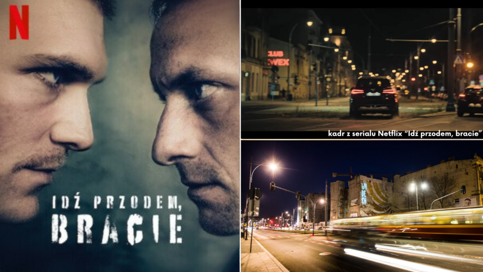 Ulica Narutowicza Łódź - "Idź przodem, bracie" (Netflix)