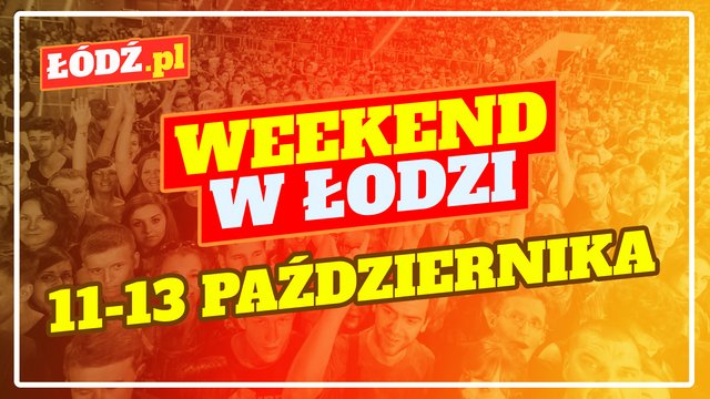 Co robić w weekend w Łodzi? Reportaże z podwórek, neonowy spacer, rewia burleski [PRZEWODNIK]