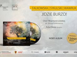 Łódź. Chór Filharmonii Łódzkiej wydał płytę. „Jidzie Burzo!", czyli pieśni ludowe z regionu łódzkiego