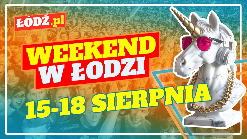 wydarzenia dziejące się w weekend w Łodzi