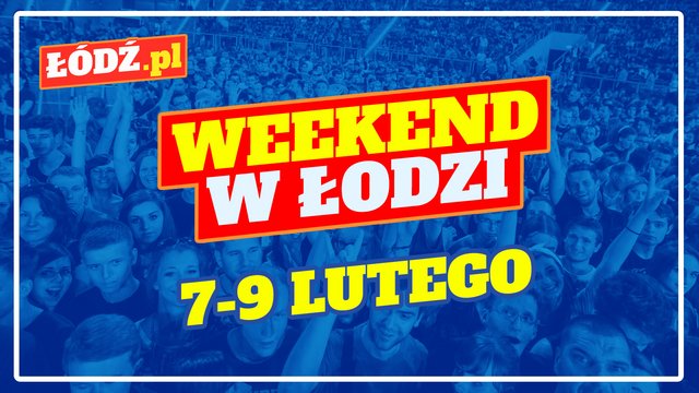 Co robić w weekend w Łodzi? Koncerty, leśne warsztaty, spotkanie z Åsa Lind [PRZEWODNIK]