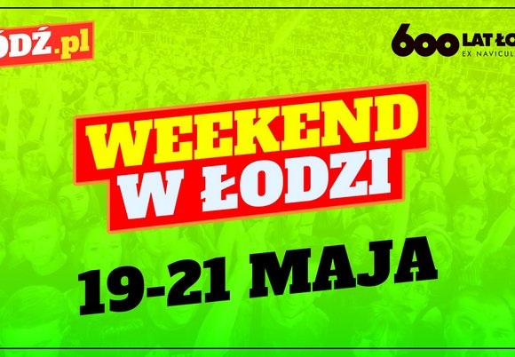 Weekend w Łodzi