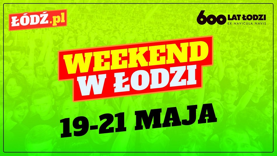 Weekend w Łodzi