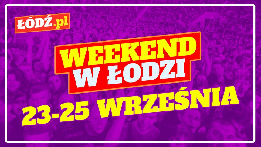 Co robić w weekend w Łodzi? Light Move Festival, Festiwal Komiksu i Gier oraz wiele innych [PRZEWODNIK] - ŁÓDŹ.PL