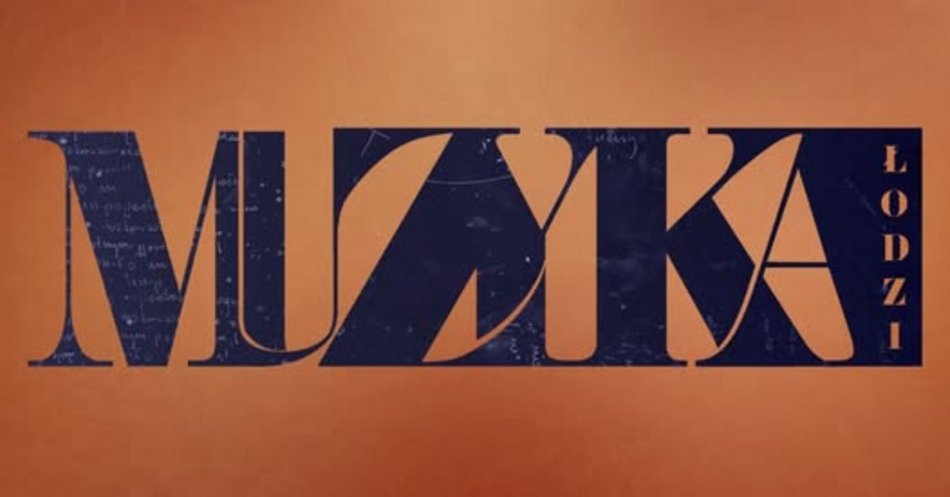 Łódź. Muzyka Łodzi