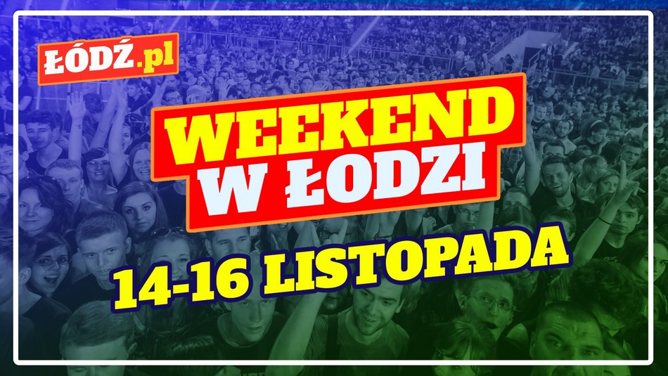 [Translate to Ukraiński:] Weekend w Łodzi 14-16 listopada