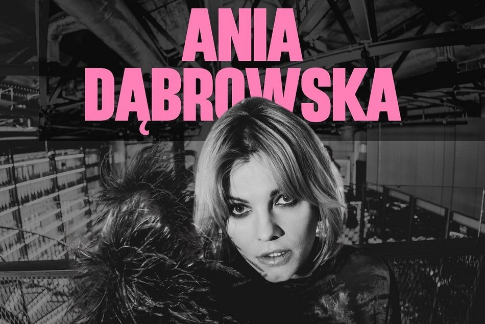 Ania Dąbrowska wystąpi w Wytwórni w Łodzi. Zgarnij bilety na jej koncert!