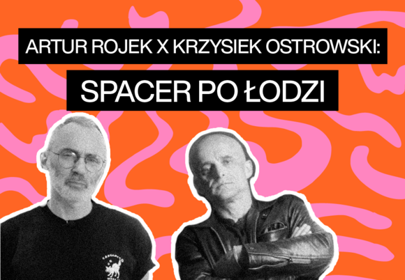 Łódź. Great September 2025 w Łodzi. Spacer po Łodzi z Arturem Rojkiem i Krzyśkiem Ostrowskim 