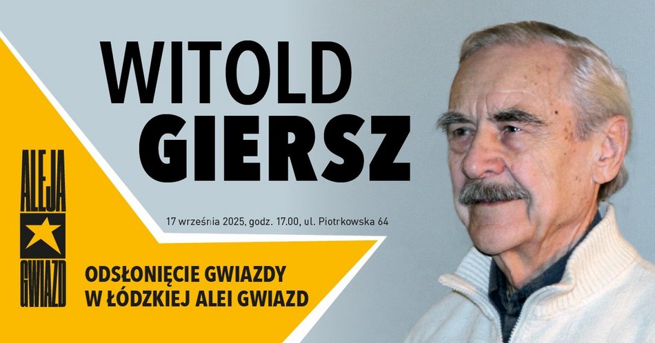 Aleja Gwiazd na Piotrkowskiej. Witold Giersz zostanie uhonorowany w Łodzi