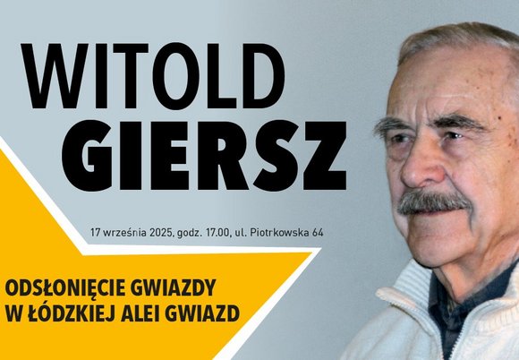 Aleja Gwiazd na Piotrkowskiej. Witold Giersz zostanie uhonorowany w Łodzi