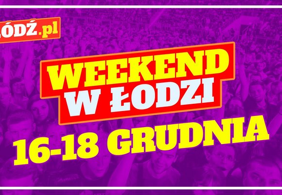 Weekend w Łodzi