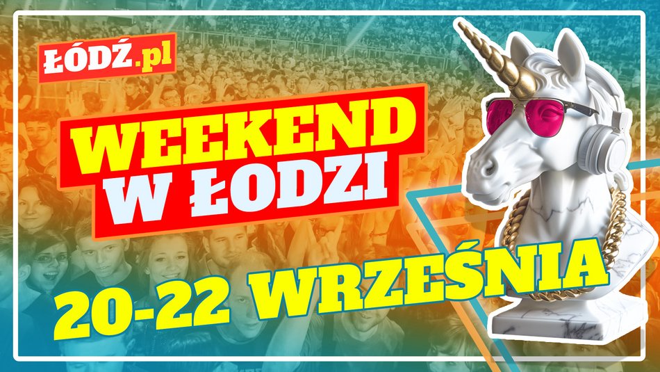 Co robić w weekend w Łodzi?