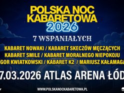 Łódź. Polska Noc Kabaretowa w Atlas Arenie w Łodzi