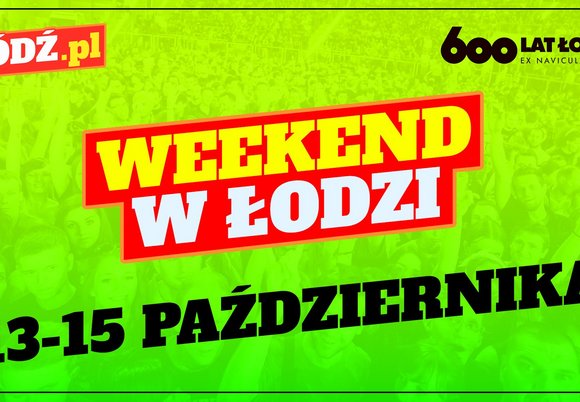 Weekend w Łodzi