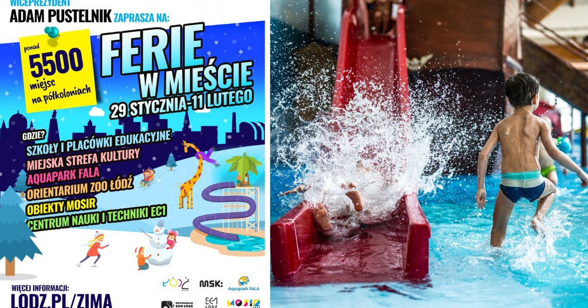 Ferie 2024 w Łodzi. Co przygotowały Orientarium, Fala, EC1 i MSK