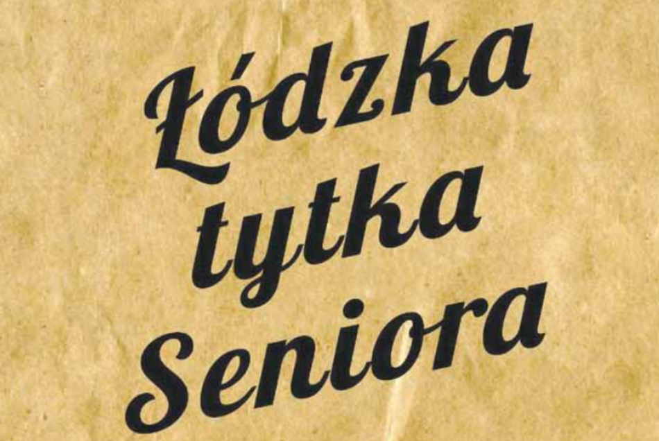 Łódź. Łódzka Tytka Seniora