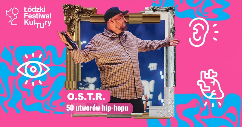 Łódzki Festiwal Kultury. O.S.T.R., tańce u Egurroli, pokaz walk samurajów. Poznaj line-up na marzec!