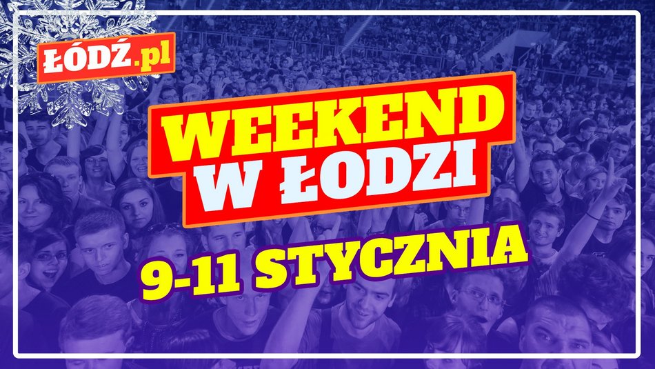 Łódź. Co robić w weekend w Łodzi?