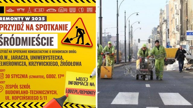 Remonty dróg w Śródmieściu w Łodzi. Przyjdź na spotkanie i poznaj plany na 2025 rok