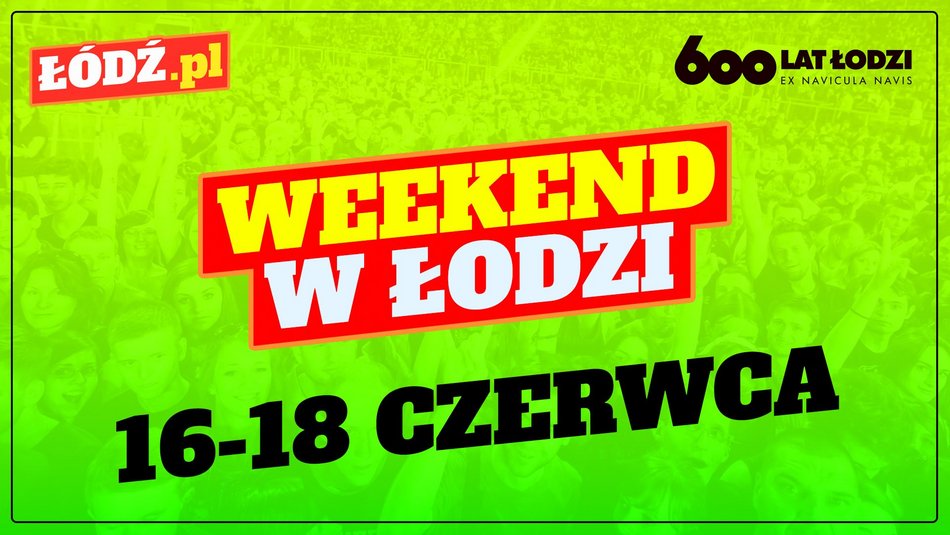 Wydarzenia w weekend w Łodzi